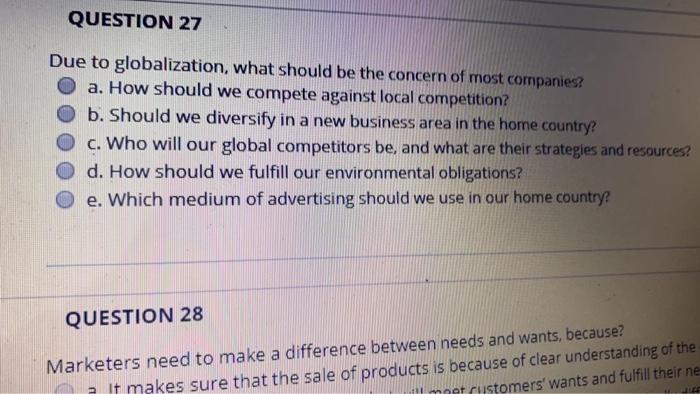  QUESTION 27 Due to globalization, what should be the concern of