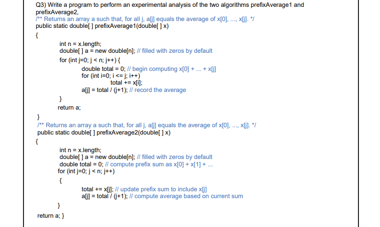 using java Q3) Write a program to perform an experimental analysis of