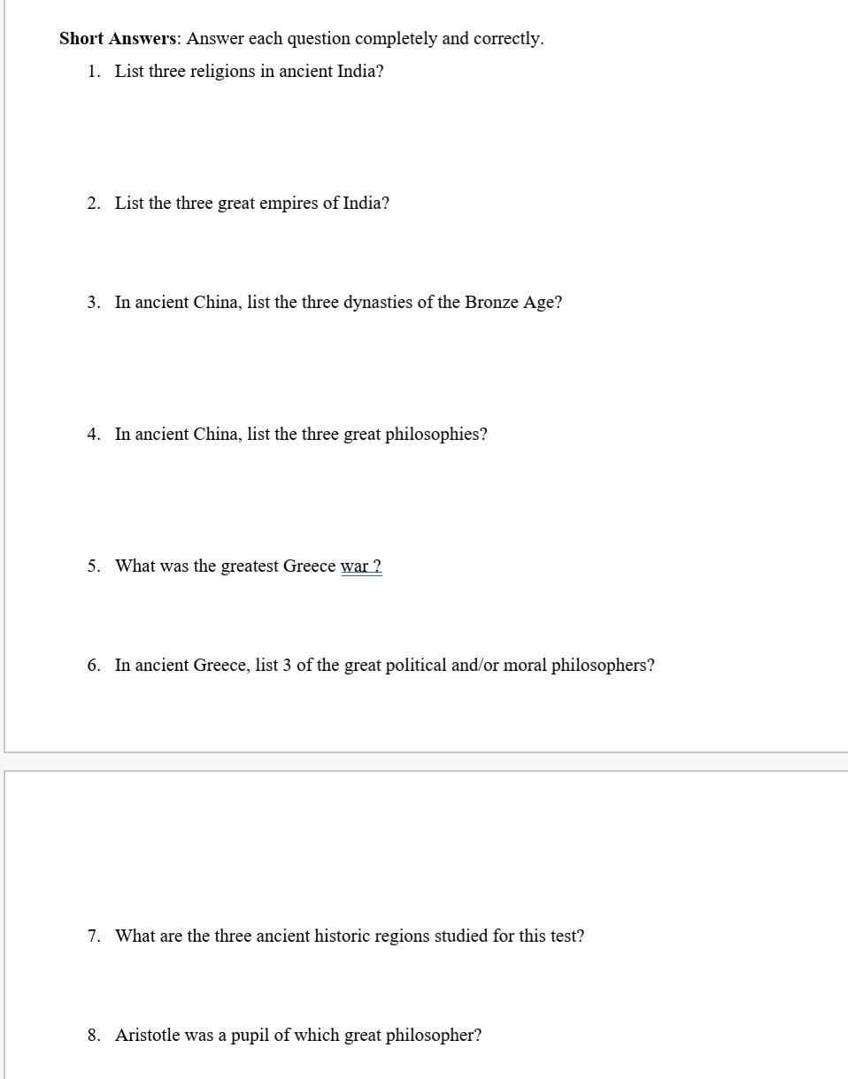  Short Answers: Answer each question completely and correctly. 1. List three