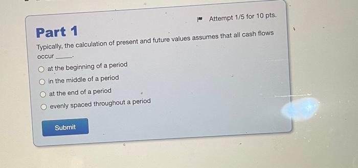 I need help solving this problem Typically, the calculation of present and