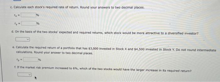 0.9, and a 30% standard deviation of expected returns. Stock Y has