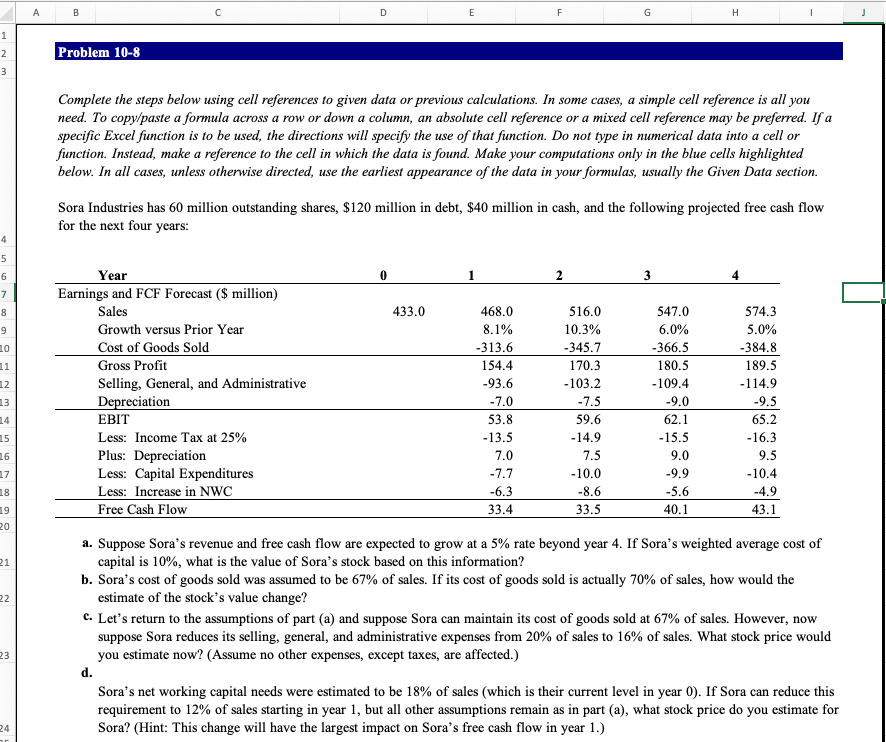  ` 8 In cell range E59:H59, by using cell references, calculate