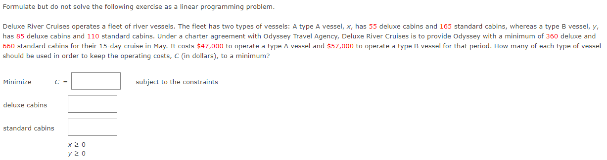  Formulate but do not solve the following exercise as a linear