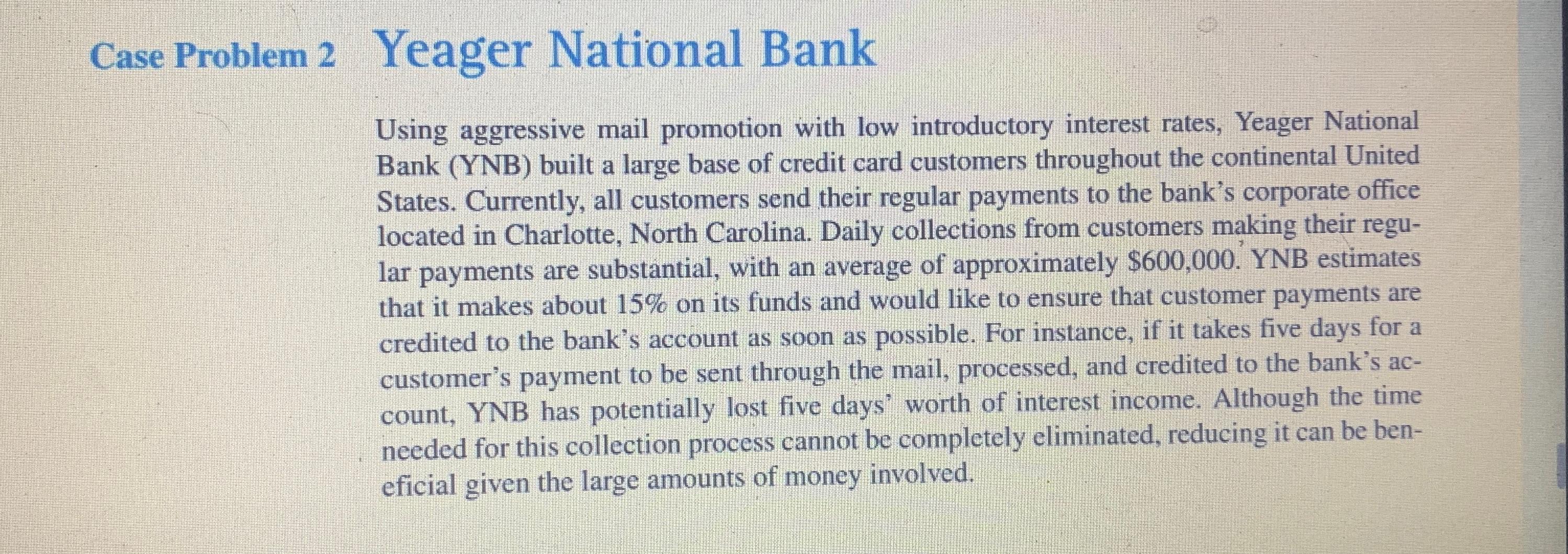  Case Problem 2 Yeager National Bank Using aggressive mail promotion with
