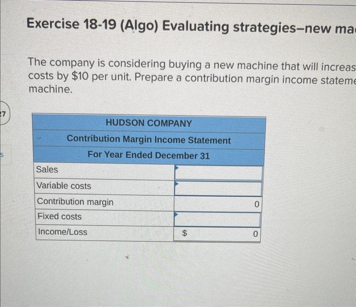 to the questions displayed below.] Hudson Company reports the following contribution margin