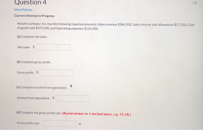  Question 4 --/1 View Policies Current Attempt in Progress Assume Larkspur,