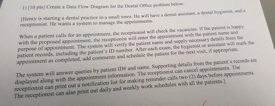  I) (10 pts] Create a Data Flow Diagram for the Dental