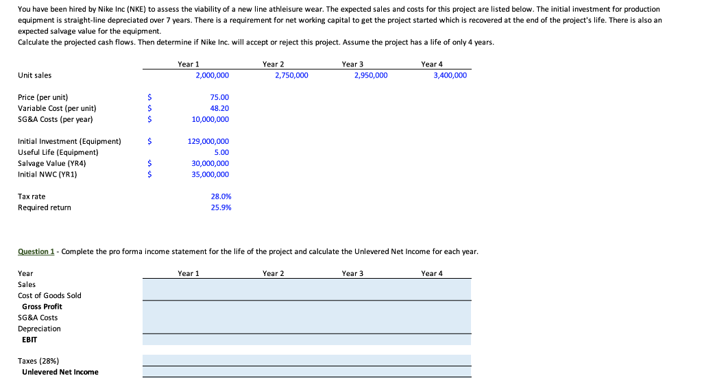 Answer in excel format You have been hired by Nike Inc (NKE)