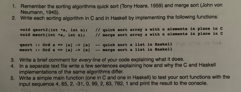  1. Remember the sorting algorithms quick sort (Tony Hoare, 1959) and