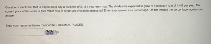  Consider a stock that that is expected to pay a dividend