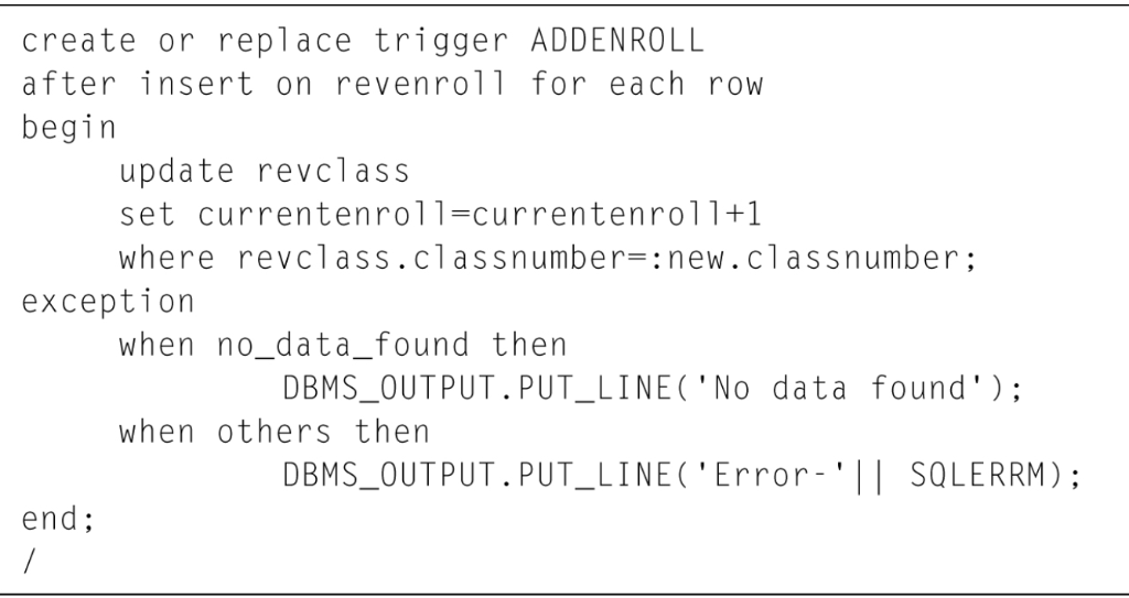 Triggers allow the DBMS to audit changes to the database as well