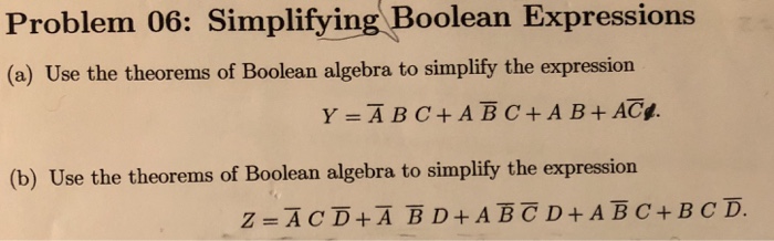  Problem 06: Simplifying Boolean Expressions (a) Use the theorems of Boolean