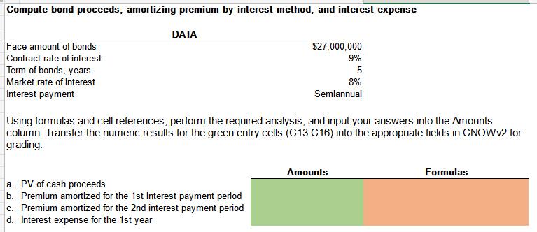 1 Compute bond proceeds, amortizing premium by interest method, and interest expense