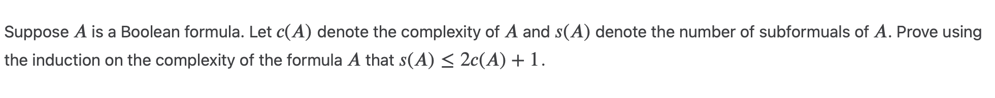  Suppose A is a Boolean formula. Let c(A) denote the complexity