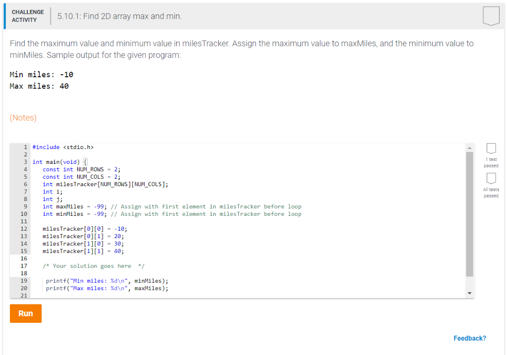 this is c programming CHALLENGE 5.10.1:Find 2D array max and min ACTIVITY