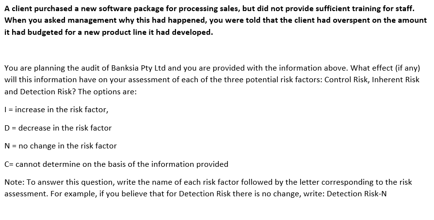 A client purchased a new software package for processing sales, but