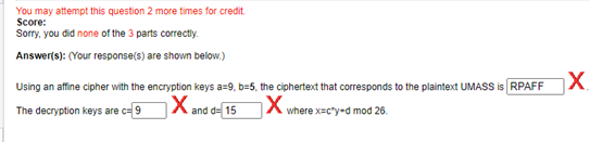 Using an affine cipher with the encryption keys a=9, b=7, the ciphertext