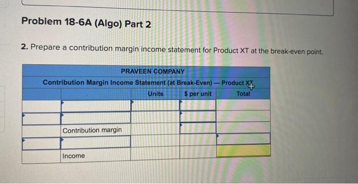 unit Fixed costs (options for last 2 sections) Contribution margin Fixed costs