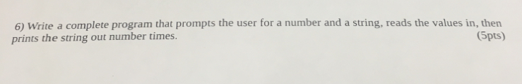 in c++ please 6) Write a complete program that prompts the