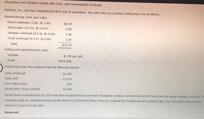  please answer all Absorption and Variable Costing with Over- and Underapplied