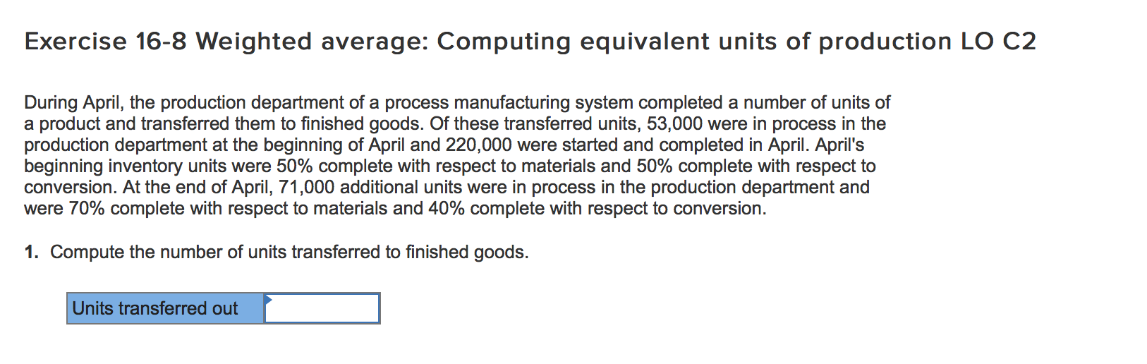  Exercise 16-8 Weighted average: Computing equivalent units of production LO C2