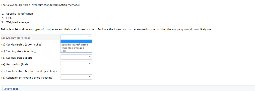  The following are three inventory cost determination methods: 1. Specific identification