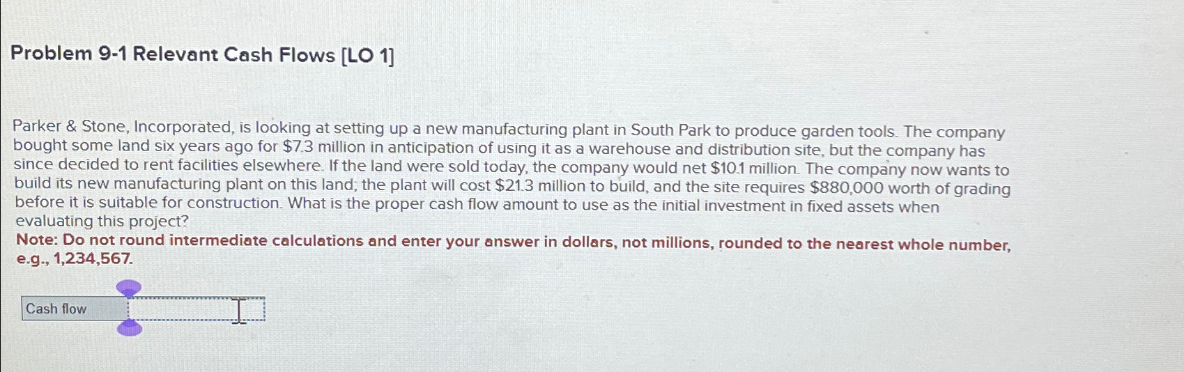  Problem 9-1 Relevant Cash Flows [LO 1] Parker & Stone, Incorporated,