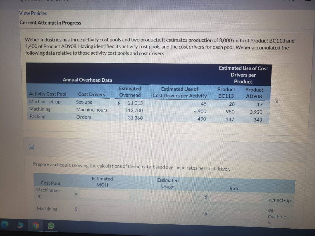 View Policies Current Attempt in Progress Weber Industries has three activity
