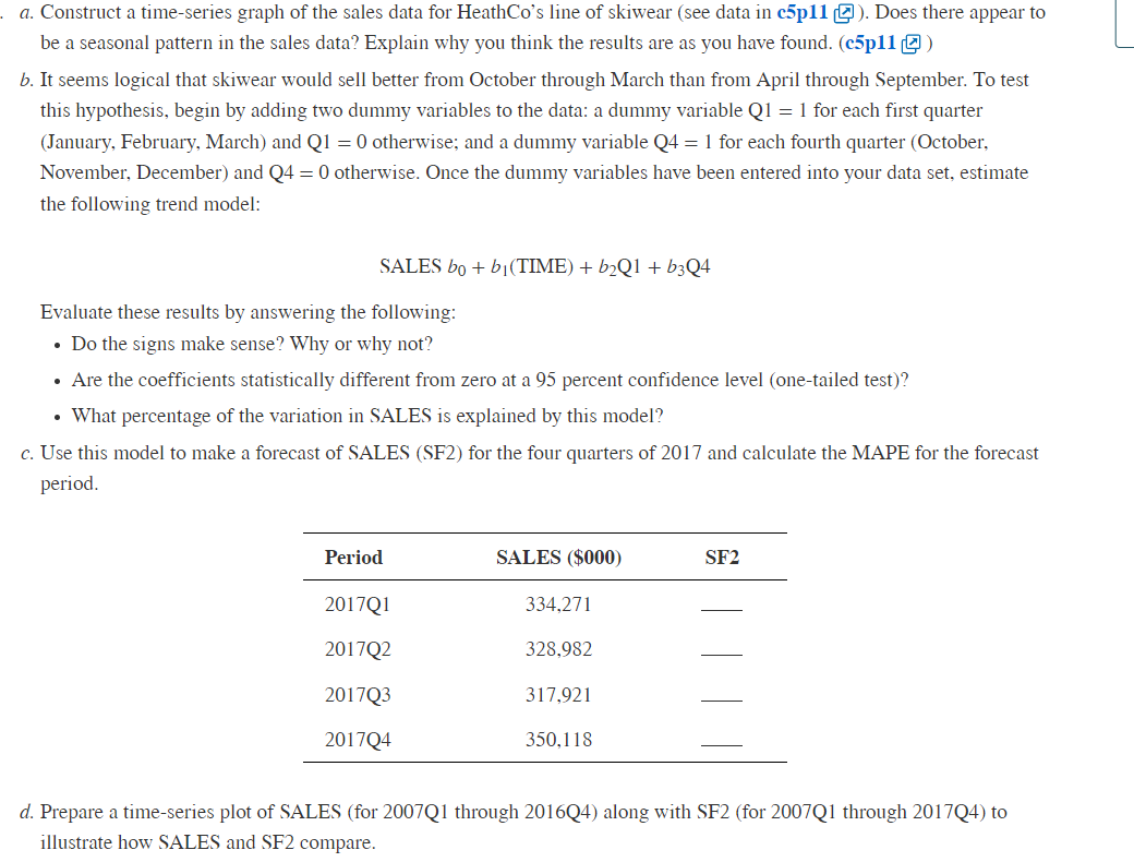 a. Construct a time-series graph of the sales data for HeathCo's