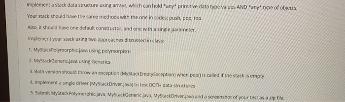 Implement a stack data structure using arrays, which can hold any