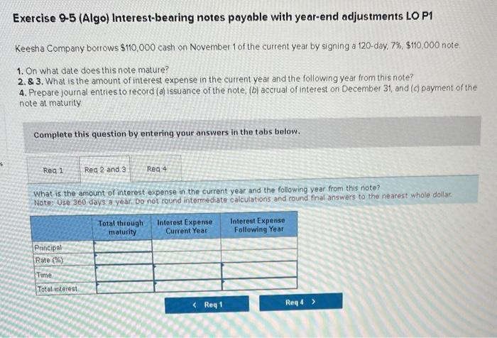 help answer please Exercise 95 (Algo) Interest-bearing notes payable with year-end adjustments