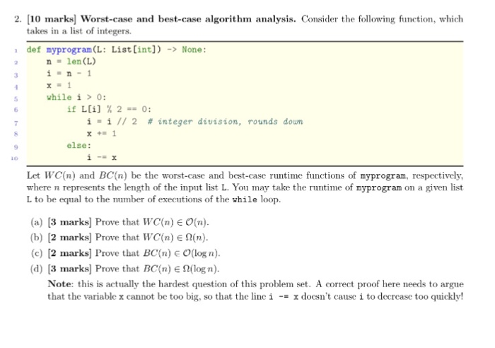  2. 10 marks) Worst-case and best-case algorithm analysis. Consider the following
