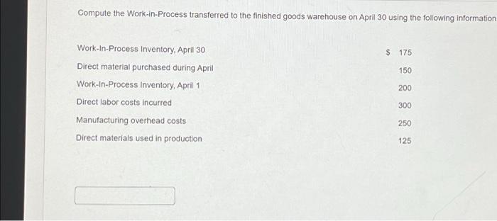  Compute the Work-in-Process transferred to the finished goods warehouse on April