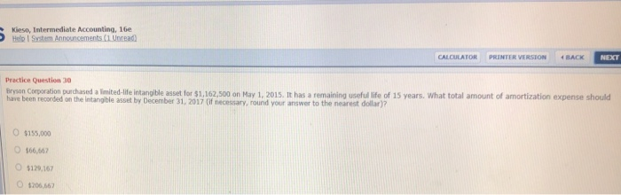  Kileso, Intermediate Accounting, 16e CALCULATOR PRINTER VERSION 'BACK NEXT Practice Question