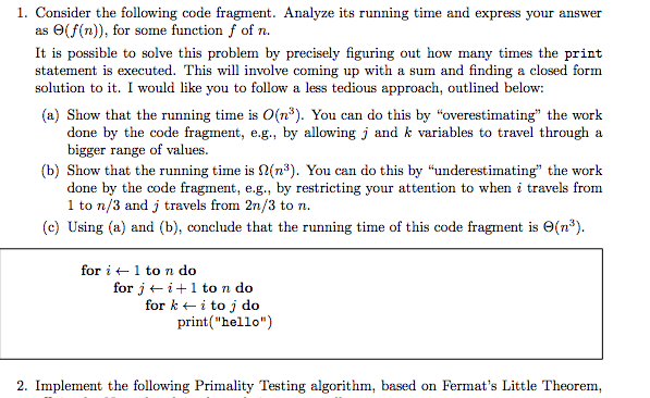  1. Consider the following code fragment. Analyze its running time and
