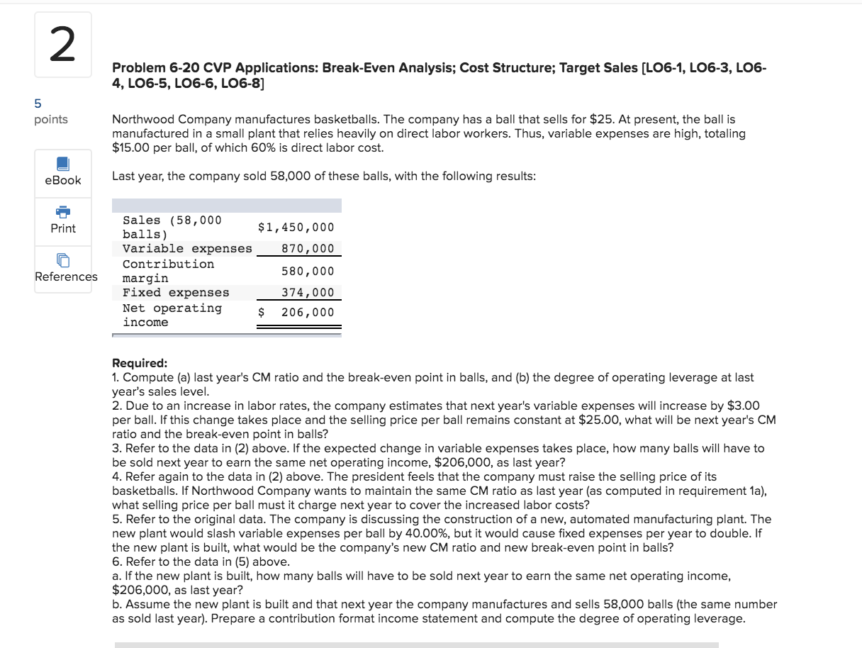 Problem 6-20 CVP Applications: Break-Even Analysis; Cost Structure; Target Sales [LO6-1,