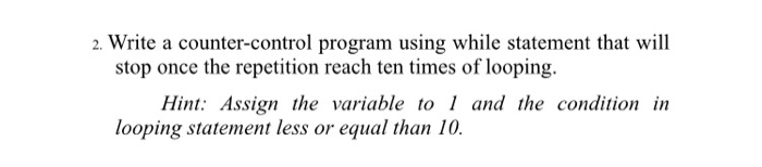 using c++ 2. Write a counter-control program using while statement that will