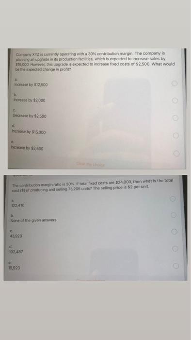  Company XYZ is currently operating with a 30% contribution margin. The