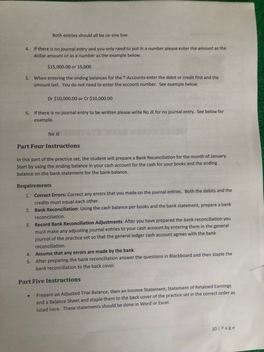 three, students will enter all journal entries into the corresponding T-Accounts and