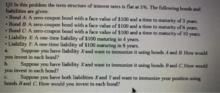  . Q3 In this problem the term structure of interest rates