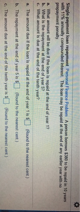  Single payment loan repayment Personal Finance Problem A person borrows $380