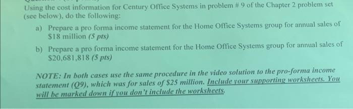  Using the cost information for Century Office Systems in problem #9