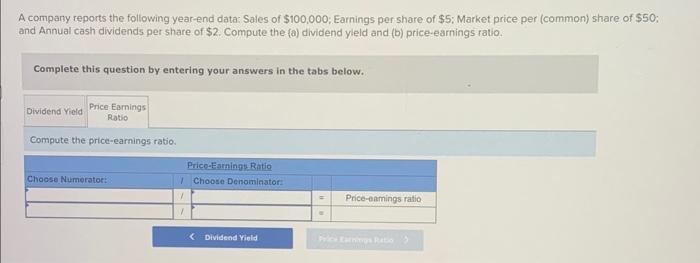 company reports the following year-end data: Sales of $100,000 : Earnings per