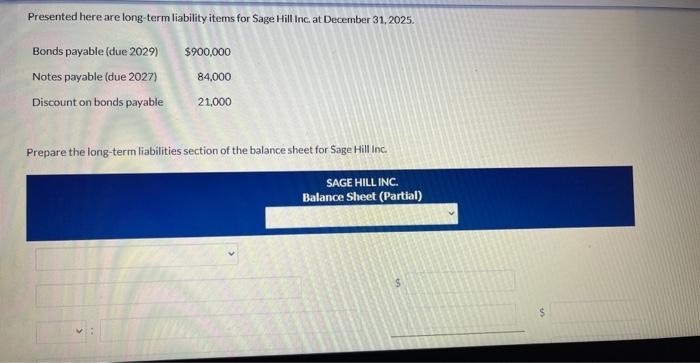  Presented here are long term liability items for Sage Hill Inc.
