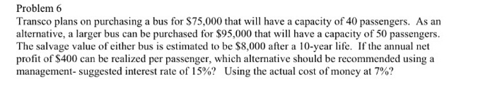 Transco plans on purchasing a bus for $75,000 that will have