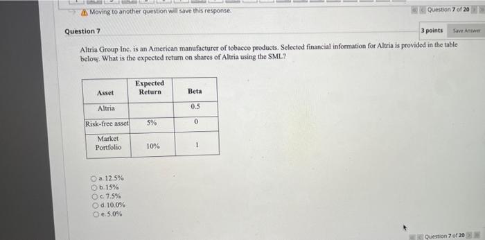  Moving to another question will save this response. Question 7 of