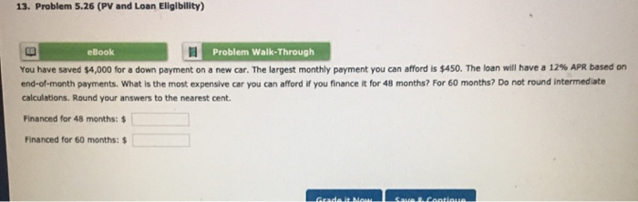  13. Problem 5.26 (PV and Loan Eligibility) eBook Problem Walk-Through You