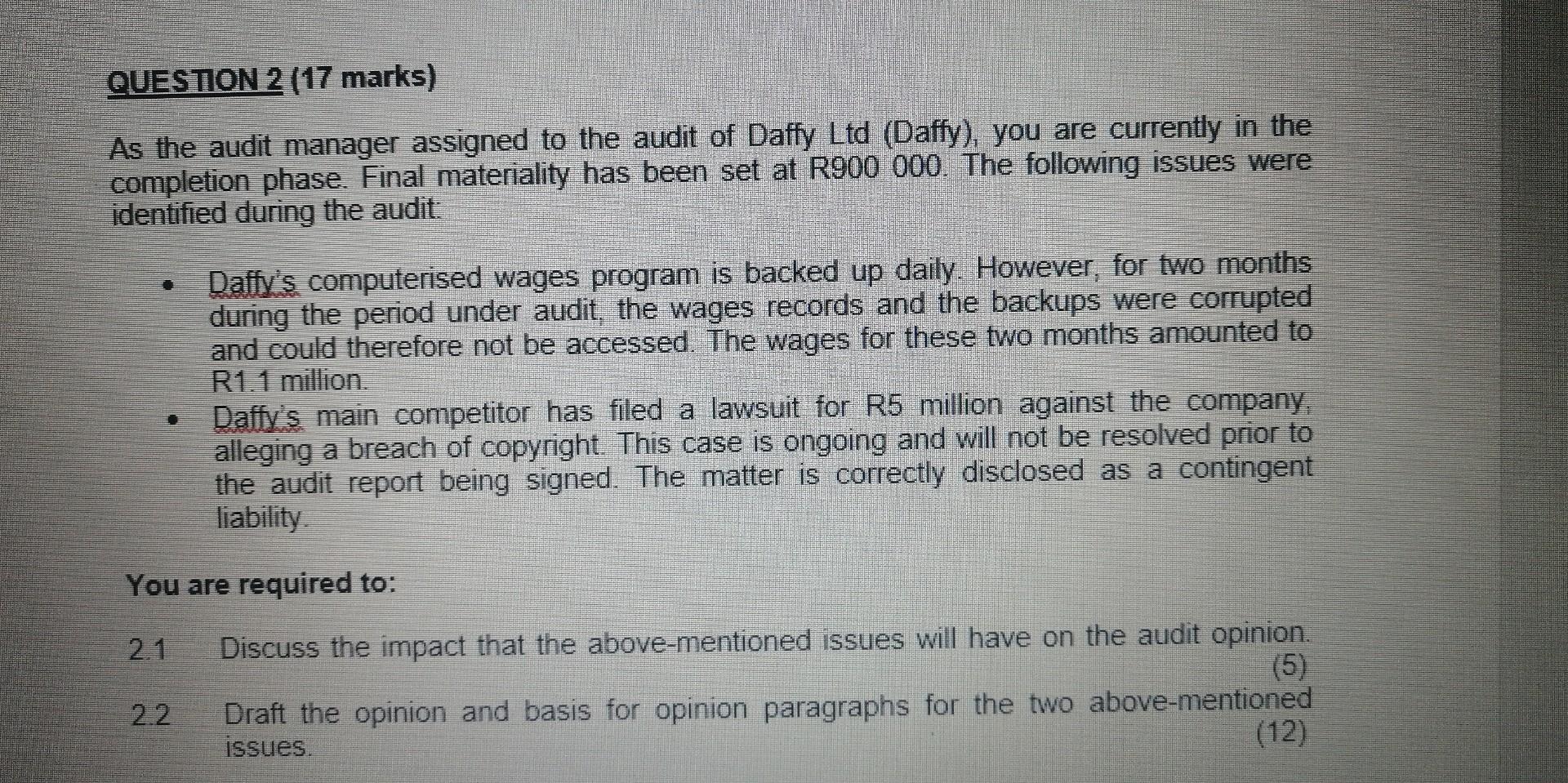 QUESTION 2 (17 marks) As the audit manager assigned to the