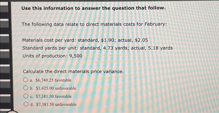  Use this information to answer the question that follow. The following