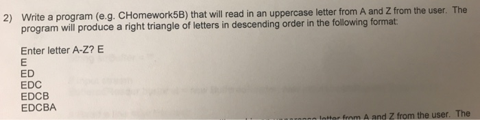  Java Write a program (e.g. CHomework5B) that will read in an